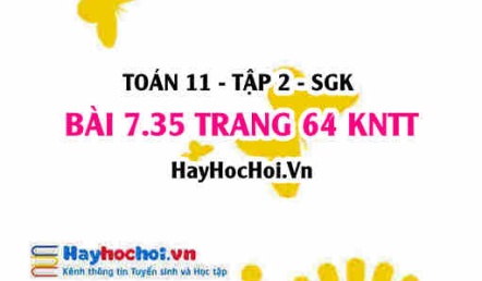 Bài 7.35 trang 64 Toán 11 tập 2 Kết nối tri thức